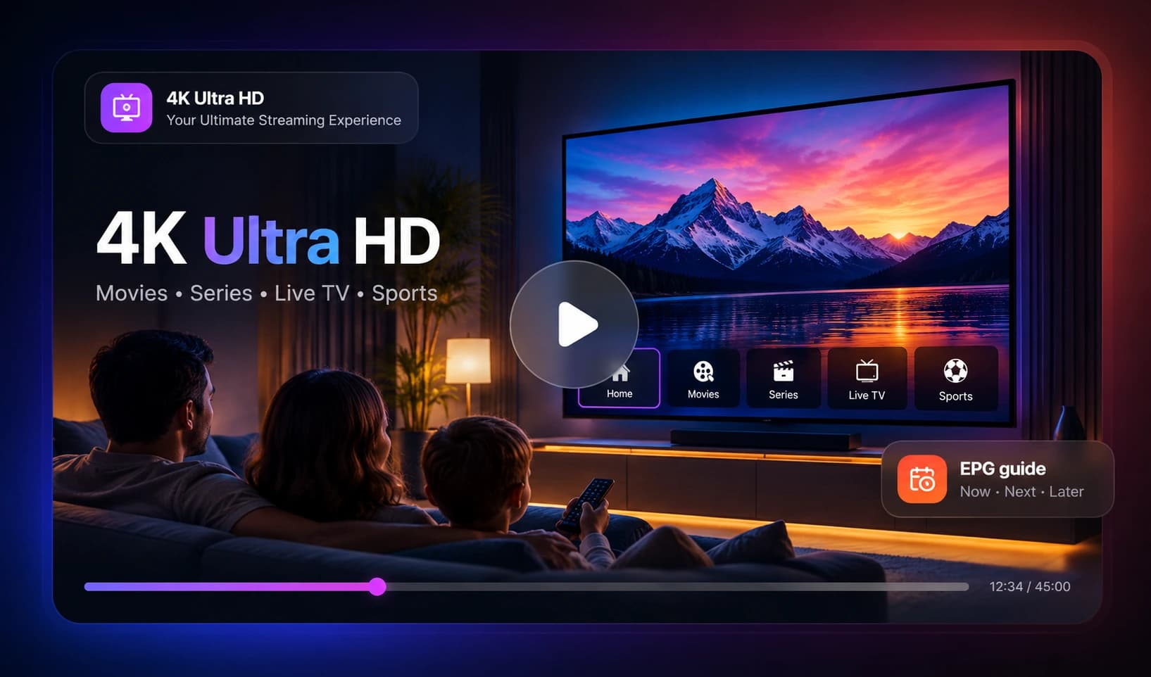 Family watching 4K Ultra HD live TV on a large screen with an IPTV player showing movies, series, live TV, sports and the EPG guide